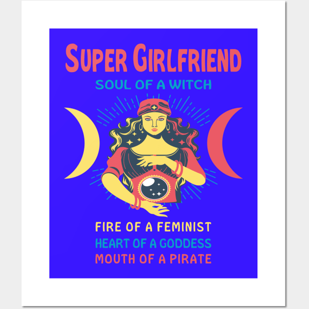 SUPER GIRLFRIEND THE SOUL OF A WITCH SUPER GIRLFRIEND BIRTHDAY GIRL SHIRT Wall Art by Chameleon Living